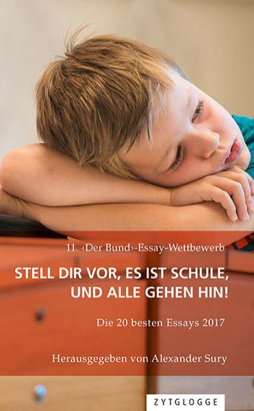 Bild zu 11. 'Der Bund'-Essay-Wettbewerb: Stell Dir vor, es ist Schule und alle gehen hin!