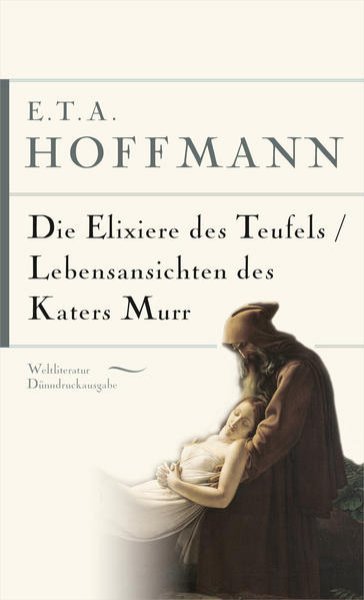 Bild zu E.T.A. Hoffmann, Die Elixiere des Teufels. Lebensansichten des Katers Murr