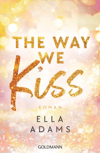 Bild zu The Way We Kiss