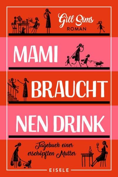 Bild zu Mami braucht 'nen Drink (Die Mami-Reihe 1)