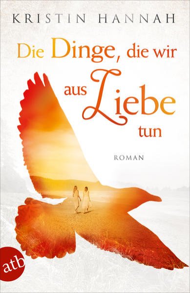 Bild zu Die Dinge, die wir aus Liebe tun