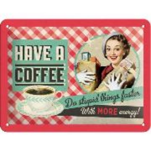 Bild von Blechschild. Say it 50's / Have A Coffee