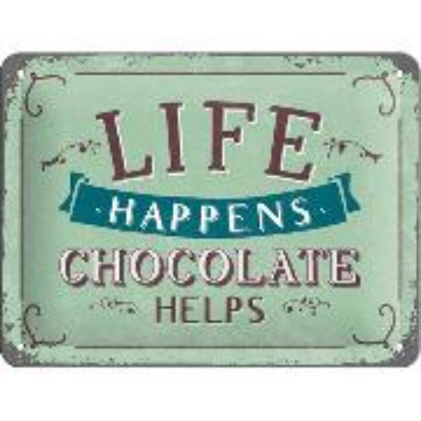 Bild von Blechschild. Word Up / Life Happens - Chocolate Helps