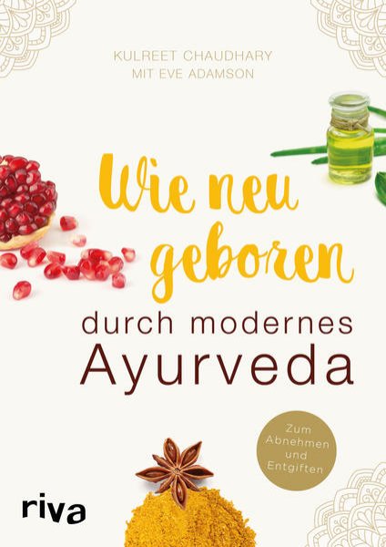 Bild zu Wie neugeboren durch modernes Ayurveda