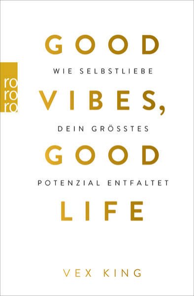 Bild zu Good Vibes, Good Life