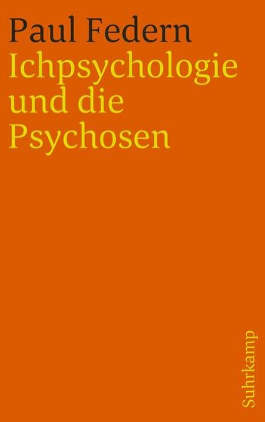 Bild zu Ichpsychologie und die Psychosen