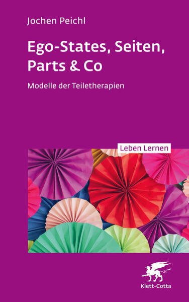 Bild zu Ego-States, Seiten, Parts & Co (Leben Lernen, Bd. 341)