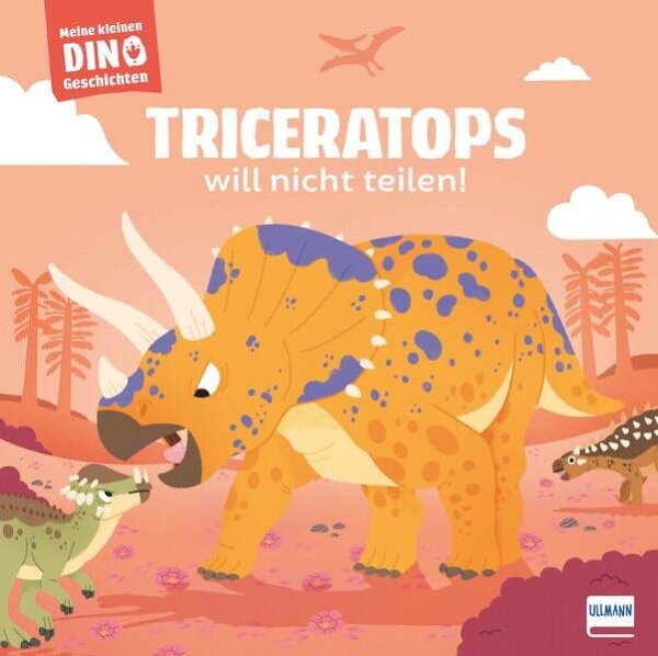 Bild zu Meine kleinen Dinogeschichten - Triceratops will nicht teilen!