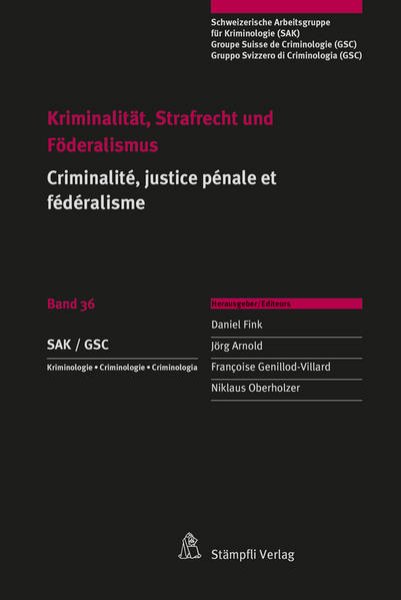 Bild zu Kriminalität, Strafrecht und Föderalismus / Criminalité, justice pénale et fédéralisme