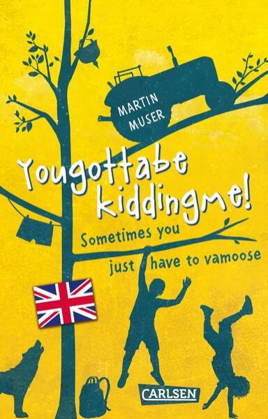 Bild zu Kannawoniwasein: Yougottabekiddingme! Sometimes you just have to vamoose (Englische Ausgabe mit Vokabelhilfen)