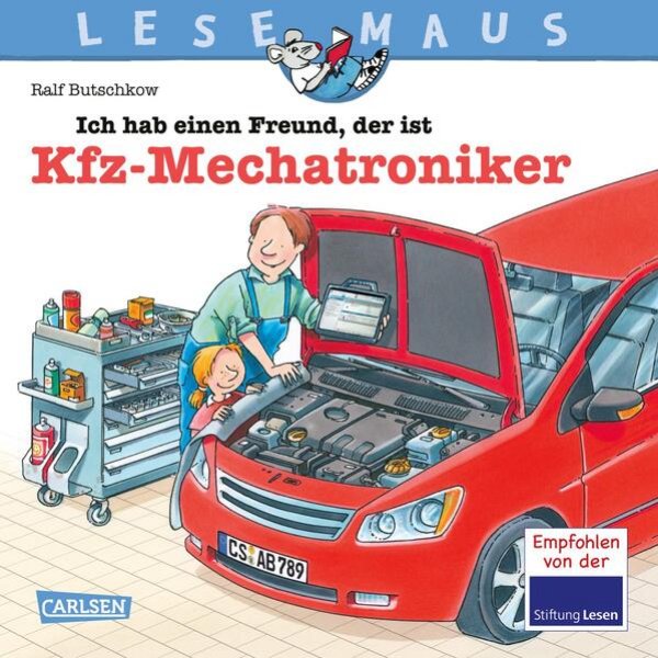 Bild zu LESEMAUS 32: Ich hab einen Freund, der ist Kfz-Mechatroniker