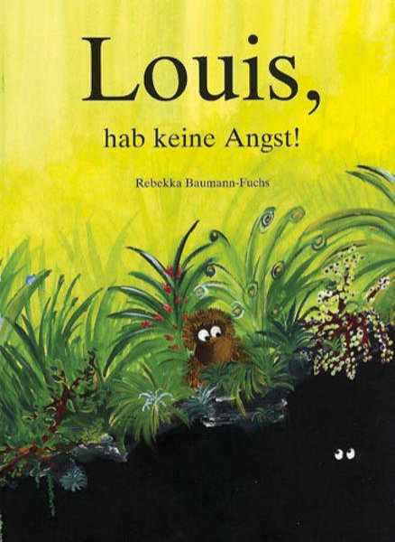 Bild zu Louis, hab keine Angst!