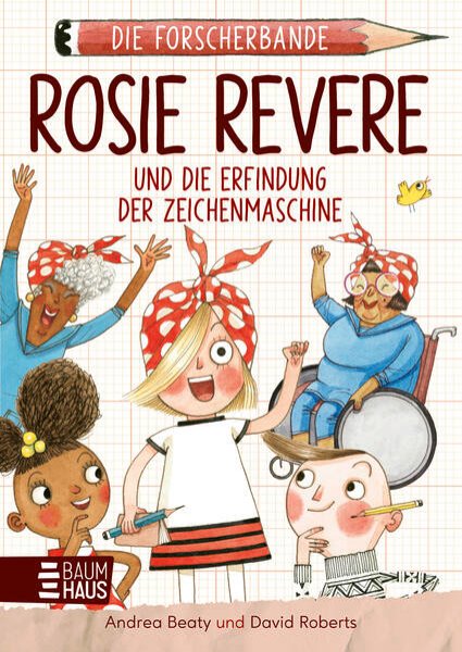 Bild zu Die Forscherbande: Rosie Revere und die Erfindung der Zeichenmaschine