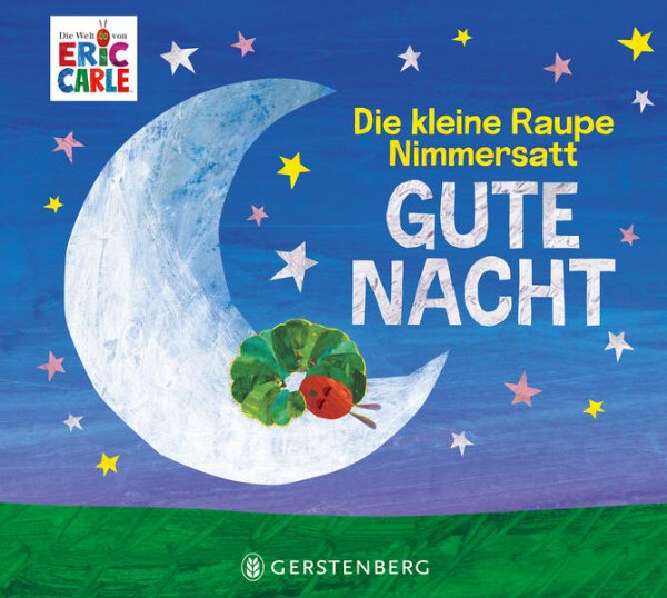 Bild zu Die kleine Raupe Nimmersatt - Gute Nacht