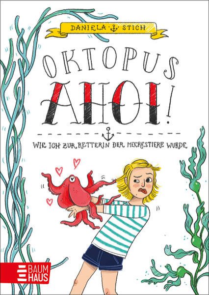 Bild zu Oktopus Ahoi! Wie ich zur Retterin der Meerestiere wurde